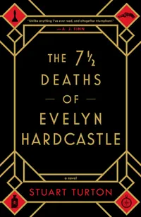 Cover of The 7 1/2 Deaths Of Evelyn Hardcastle